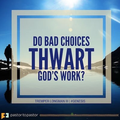 Do Bad Choices Thwart God's Work?