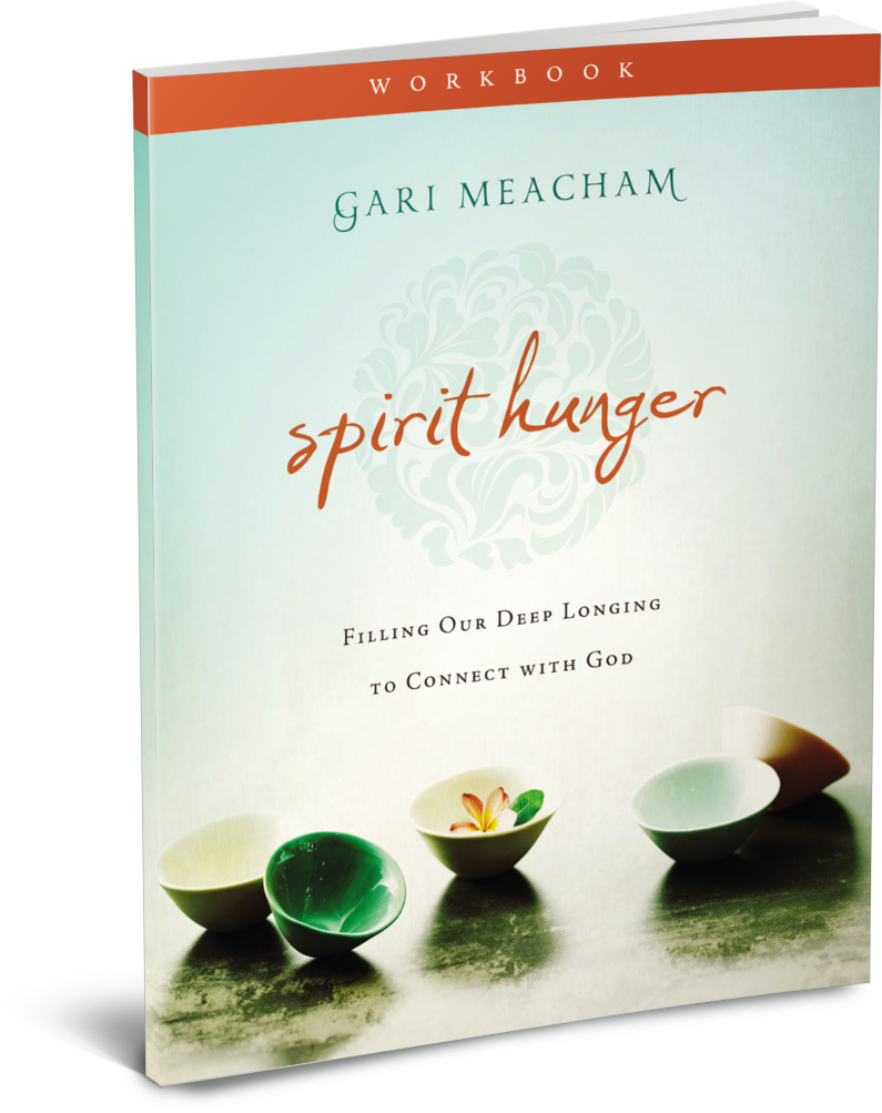 Spirit Hunger Workbook by Gari Meacham