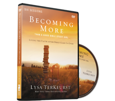 Becoming More Than a Good Bible Study Girl Video Study DVD by Lysa TerKeurst