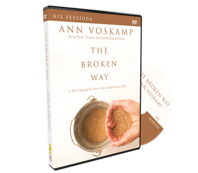 The Broken Way Video Study DVD by Ann Voskamp