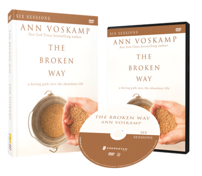 The Broken Way DVD and Study Guide Pack by Ann Voskamp