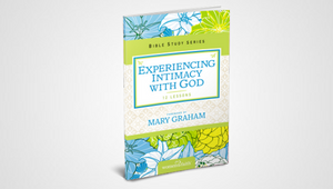 EXPERIENCING INTIMACY WITH GOD