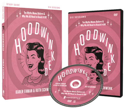 Hoodwinked DVD and Study Guide by Karen Ehman