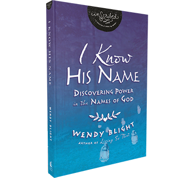 I Know His Name by Wendy Blight