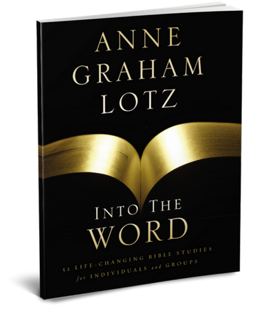 Into the Word by Anne Graham Lotz