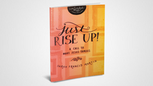 JUST RISE UP!