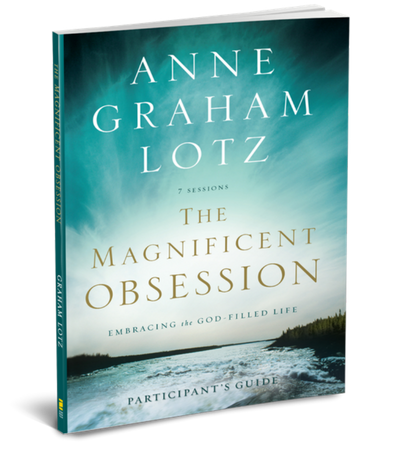 The Magnificent Obsession Participant's Guide by Anne Graham Lotz