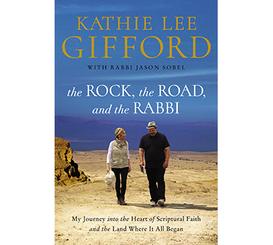 The Rock, The Road, and The Rabbi by Kathie Lee Gifford