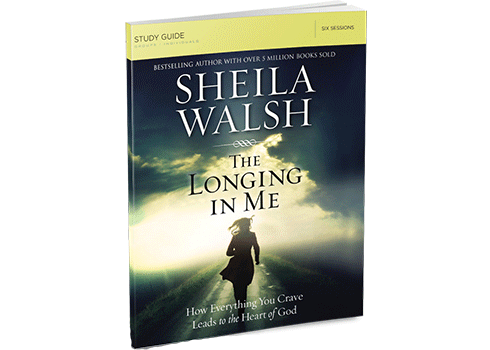 The Longing in Me Study Guide by Sheila Walsh