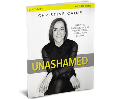 Unashamed Study Guide by Christine Caine