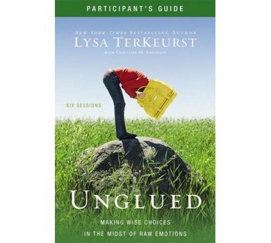 Unglued Participant's Guide by Lysa TerKeurst