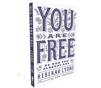 You Are Free by Rebekah Lyons