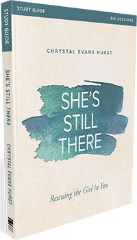 She's Still There Study Guide by Chrystal Evans Hurst