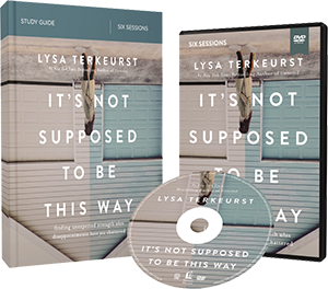 It's Not Supposed to Be This Way DVD and Study Guide Pack by Lysa TerKeurst