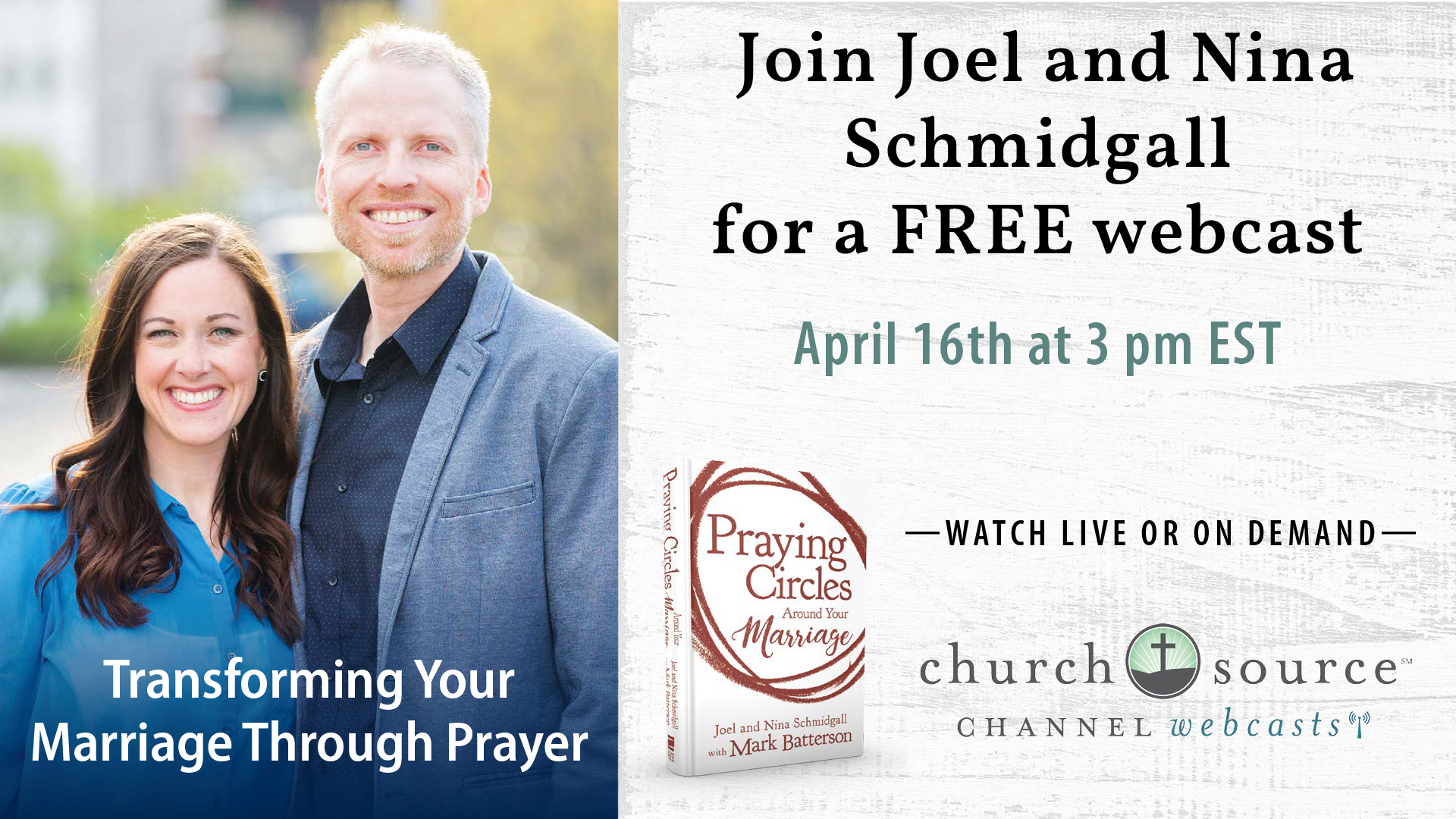 Transforming Your Marriage Through Prayer - Webcast with Joel and Nina Schmidgall