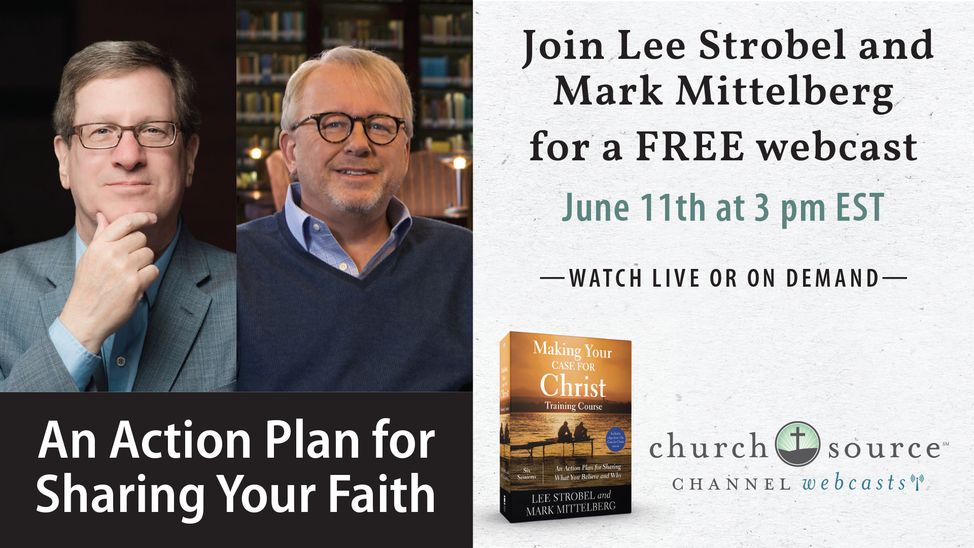 (dup) An Action Plan for Sharing What You Believe and Why - Webcast with Lee Strobel Mark Mittelberg