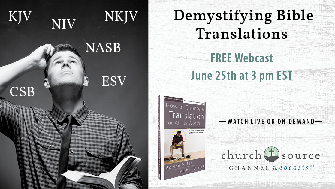 Demystifying Bible Translations - Webcast with Bill Mounce, Ken Lucas, & Melinda Bouma