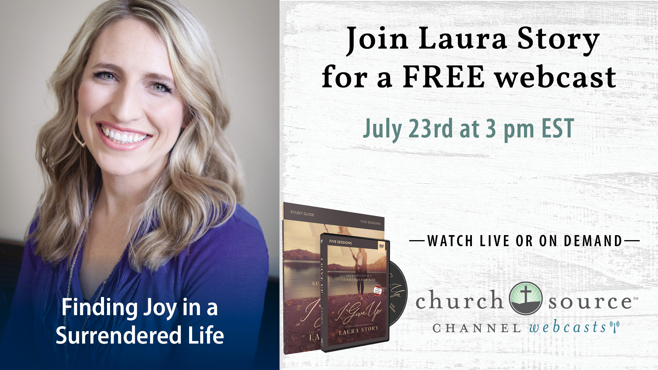 Finding Joy in a Surrendered Life - Webcast with Laura Story