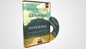 ANXIOUS FOR NOTHING