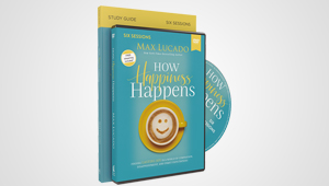 How Happiness Happens by Max Lucado