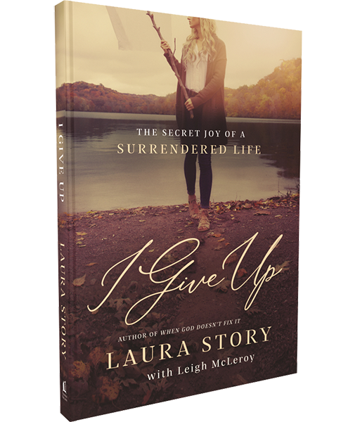 I Give Up by Laura Story
