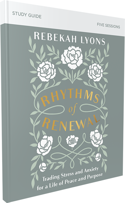 Rhythms of Renewal Study Guide by Rebekah Lyons