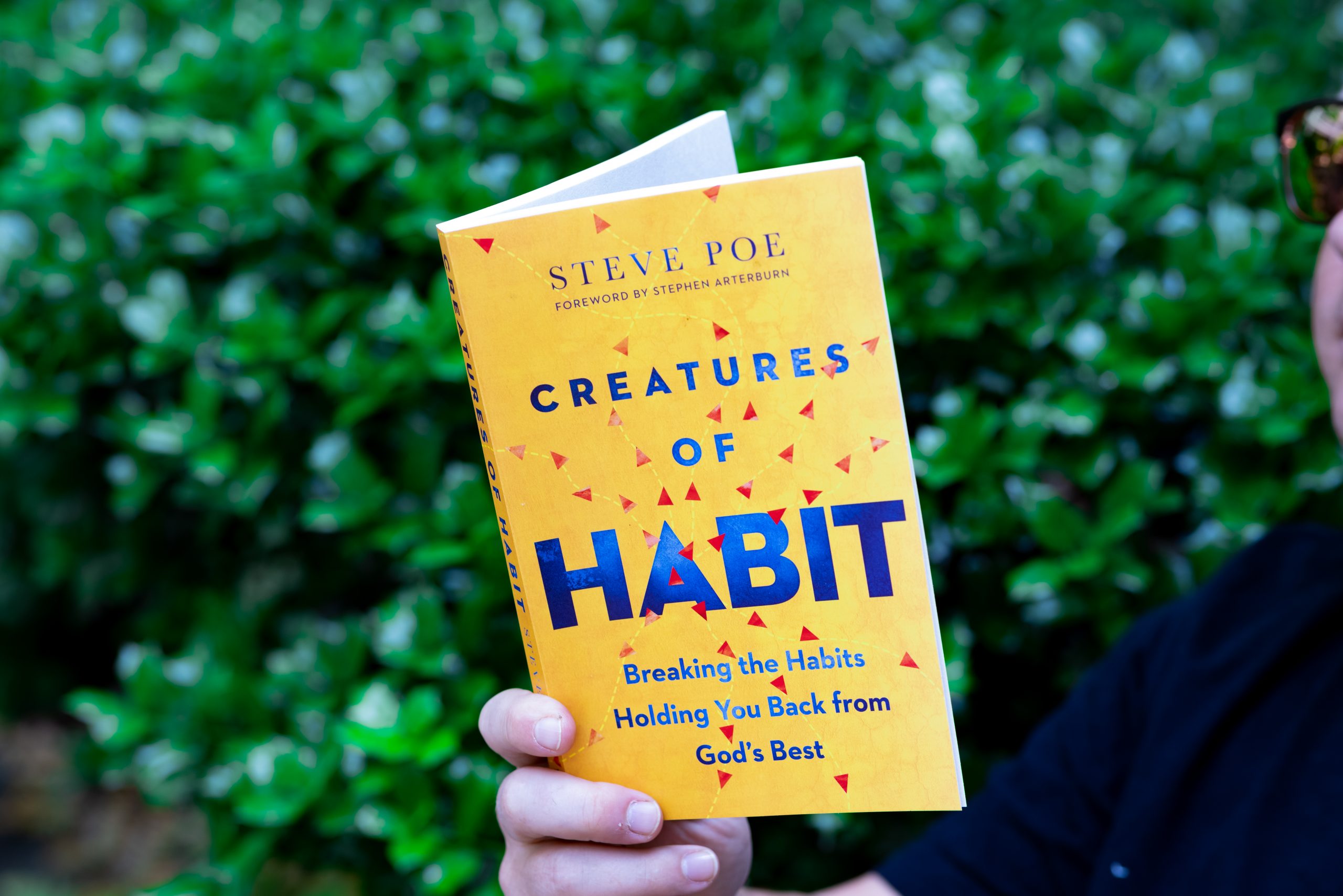 Creatures of Habit: Breaking the Habits Holding You Back from God’s Best by Steve Poe