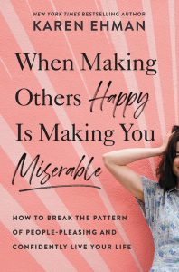 When Making Others Happy is Making You Miserable Book