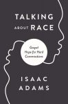 Talking About Race Book by Isaac Adams